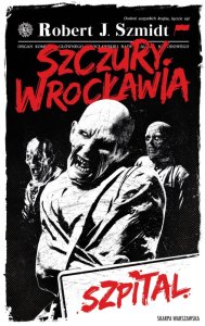 Szpital. Szczury Wrocławia. Tom 3