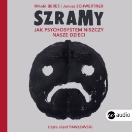 Szramy. Jak psychosystem niszczy nasze dzieci / Audiobook 1CD MP3