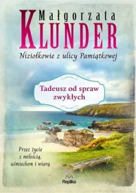 Tadeusz od spraw zwykłych. Niziołkowie z ulicy Pamiątkowej. Tom 4