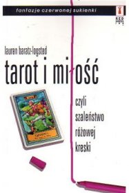 Tarot i miłość, czyli szaleństwo różowej kreski