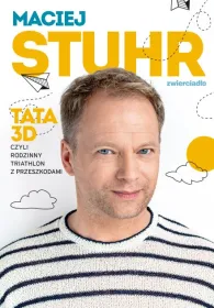 Tata 3D, czyli rodzinny triathlon z przeszkodami