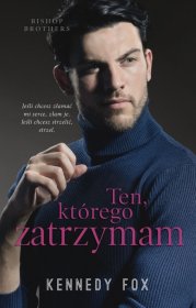 Ten, którego zatrzymam. Tom 4. Bishop Brothers