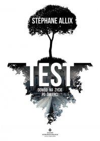 Test. Dowód na życie po śmierci
