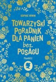 Towarzyski poradnik dla panien bez posagu