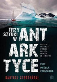 Trzy Sztuki w Antarktyce