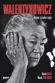 Walentynowicz. Anna szuka raju