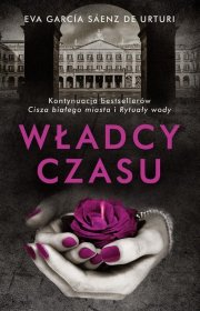 Władcy czasu / Eva Garcia Saenz de Urturi