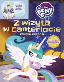Z Wizytą W Canterlocie My Little Pony Książka Młodego Konstruktora