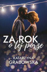 Za rok o tej porze / Katarzyna Grabowska