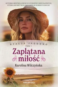 Zaplątana miłość. Stacja Jagodno. Tom 1