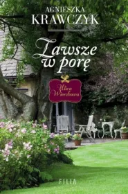 Zawsze w porę. Ulica Wierzbowa. Tom 2