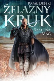 Żelazny kruk. Tom 2. Szalony Mag