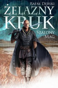 Żelazny kruk. Tom 2. Szalony Mag