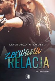 Zerwana relacja. Tom 2. Majorkański