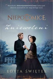 Zniewoleni. Tom 1. Niepołomice