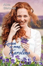 Zostań ze mną, Karolino Tom 3