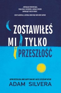 Zostawiłeś mi tylko przeszłość (DEFEKT - NIEZNACZNY)